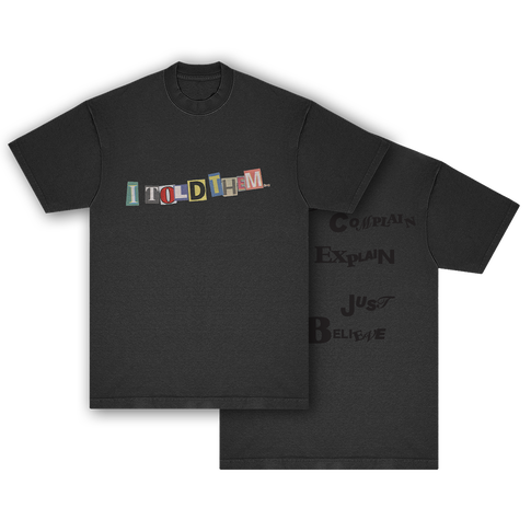 I Told Them… T-Shirt