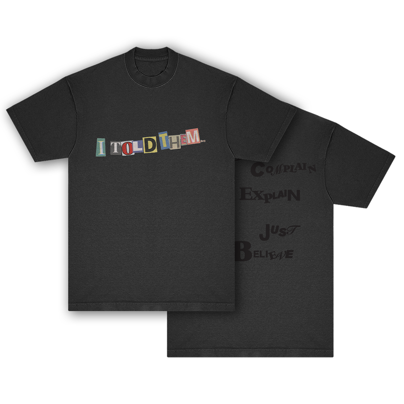I Told Them… T-Shirt